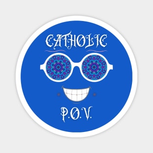 Catholic POV 2 Magnet